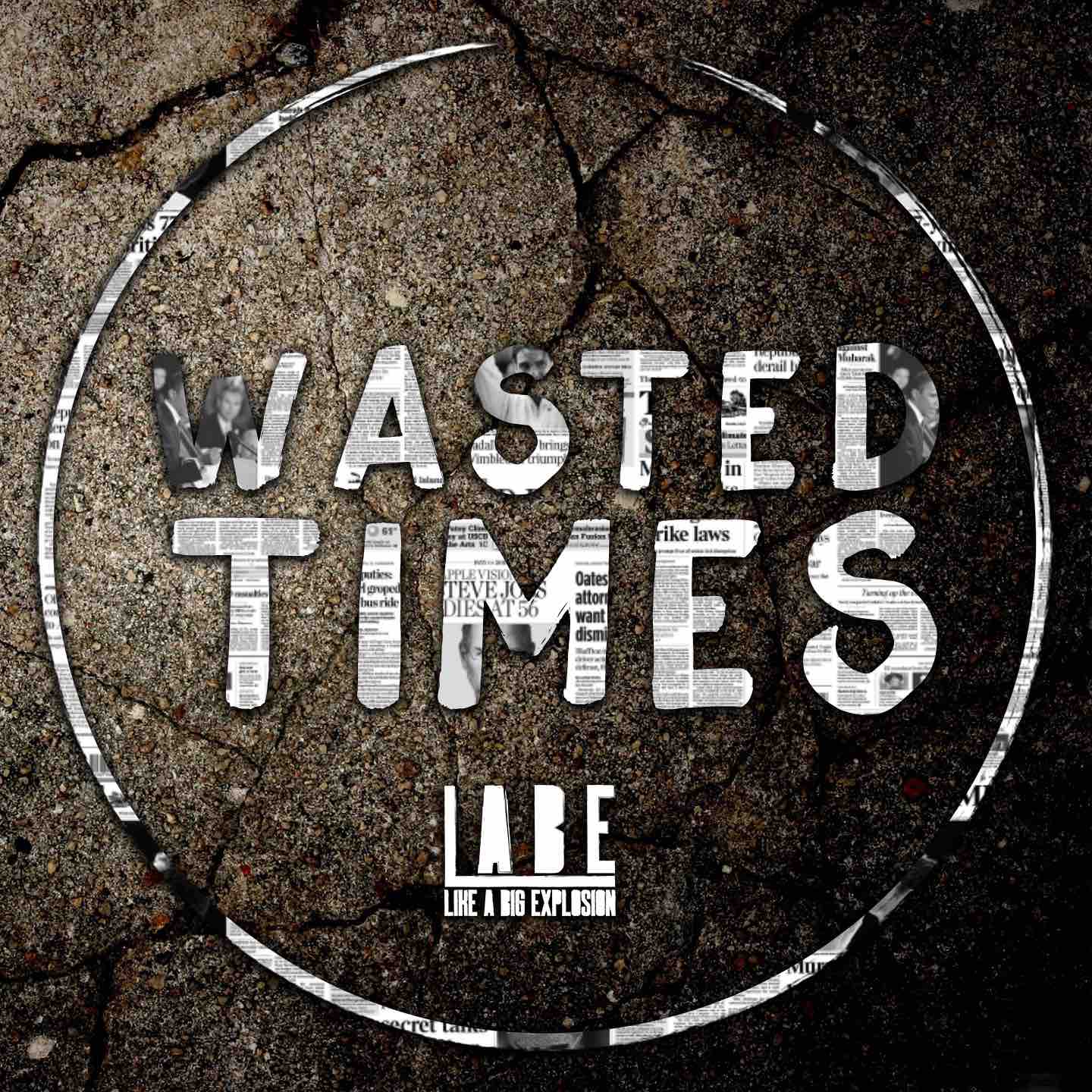 cover del singolo Wasted Times (Get lost)